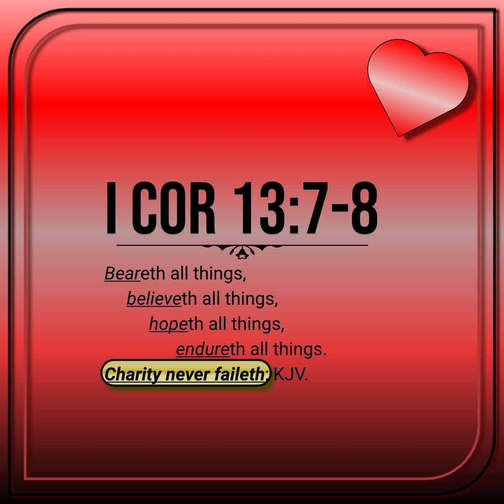 Valentines T Shirt - 1 Cor 13:7 - Love Never Fails