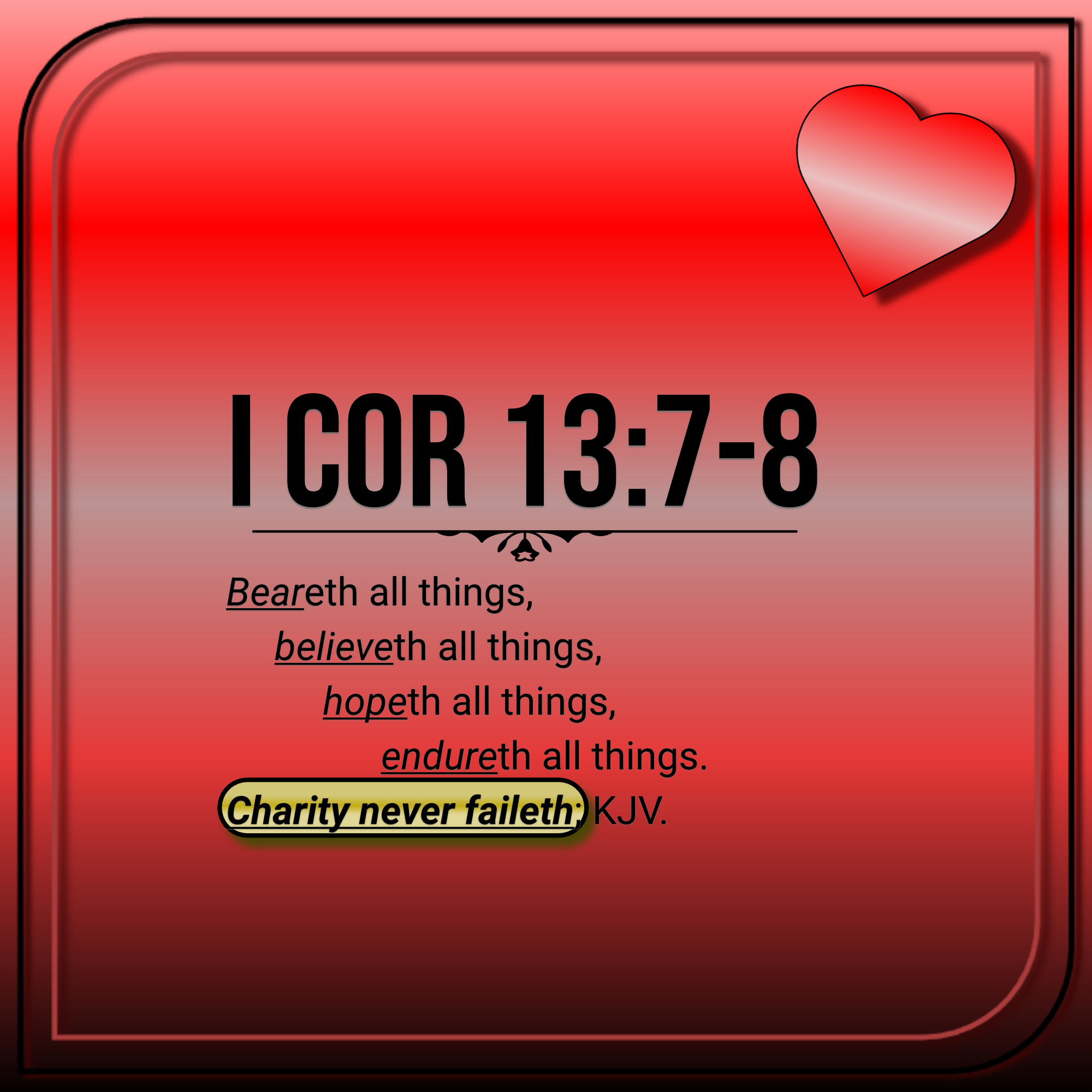 Valentines T Shirt - 1 Cor 13:7 - Love Never Fails