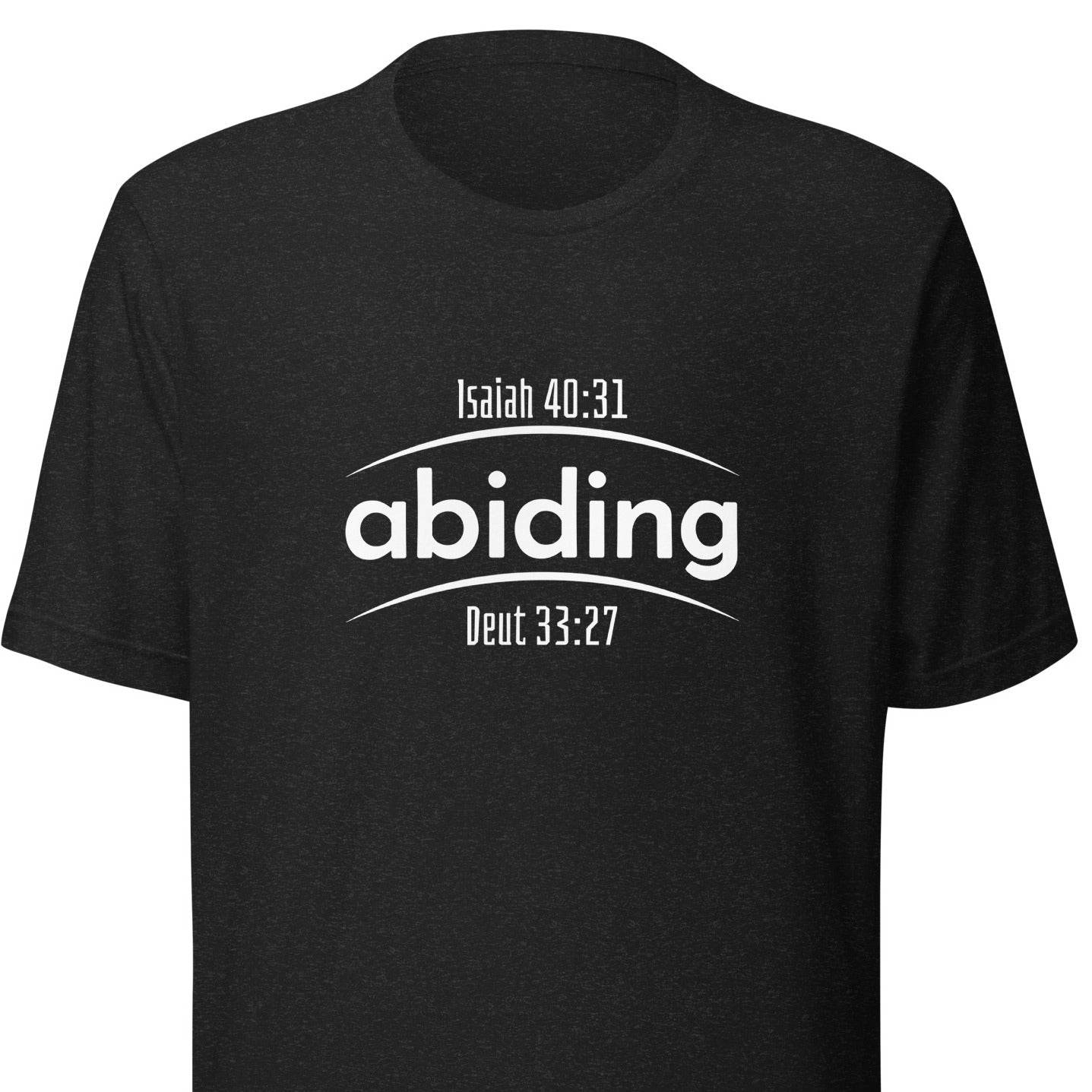 Abiding - Deut. 33:27 and Isiah 40:31