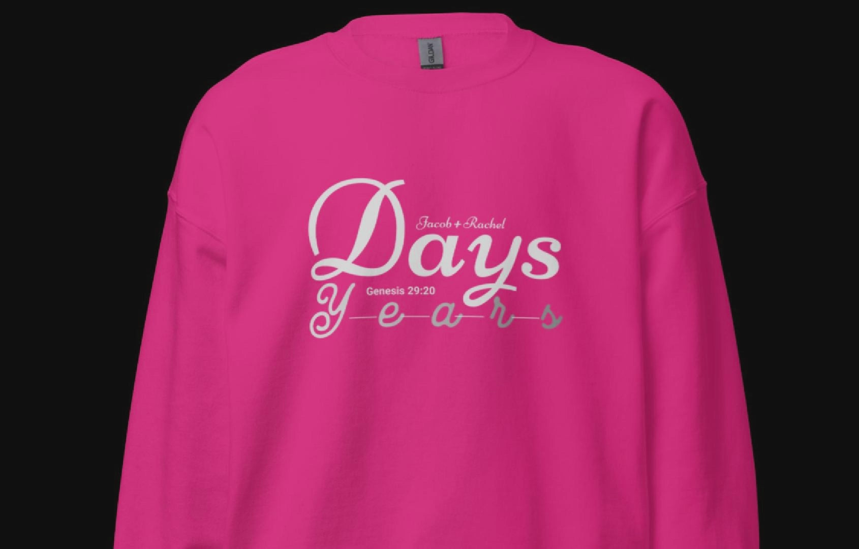 Valentines Sweatshirt - Jacob and Rachel - Genesis 29:20
